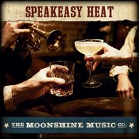 Dusty Trales & Alex Budman - The Moonshine Music Co: Speakeasy Heat