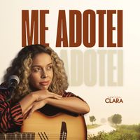 Clara - Me Adotei (acústico)