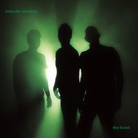 Trees Die Standing - The Forest - Selected Spanish Mixes