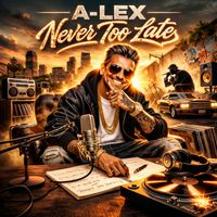 A-lex - Never Too Late