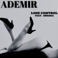 Ademir - Lose Control (Original Mix)