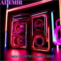 Ademir - Crazy 195Bpm (Original Mix)