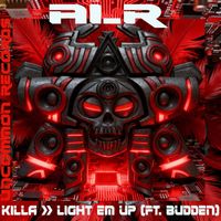 ALR - Killa / Light Em Up