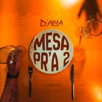D'ALMA - MESA P'RA 2