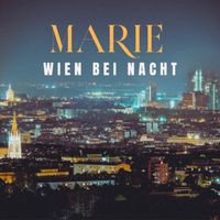 MARIE - Wien bei Nacht