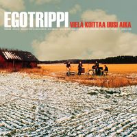 Egotrippi - Vielä koittaa uusi aika