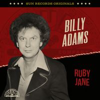 Billy Adams - Sun Records Originals: Ruby Jane
