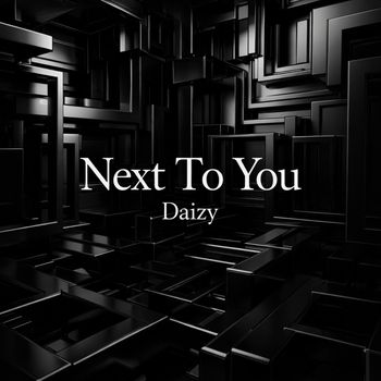 Daizy - Next To You