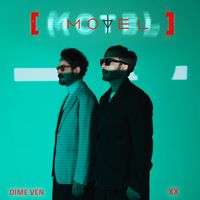 Motel - Dime Ven XX