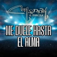Los Terricolas - Me Duele Hasta El Alma