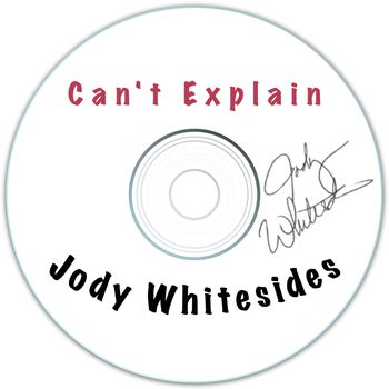 Jody Whitesides - Can't Explain