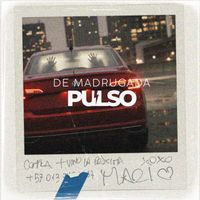 Pulso - DE MADRUGADA (Explicit)