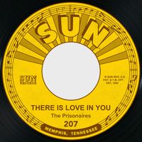 The Prisonaires - There is Love in You / What'll You Do Next