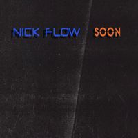 NICK FLOW - Soon