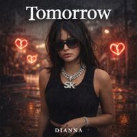 Dianna - Tomorrow (Explicit)