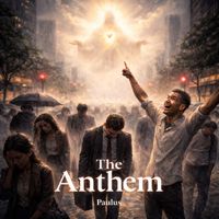 Paulus - The Anthem