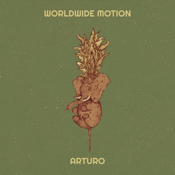 Arturo - Worldwide Motion (Explicit)