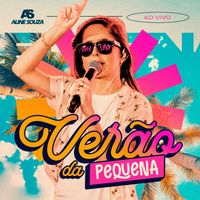 Aline Souza | Oficial - Verão da Pequena (Ao Vivo)