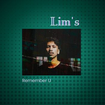 Lim's - Remember U