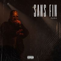 Paro - Sans fin (Explicit)