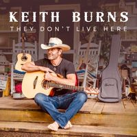 Keith Burns - They Don't Live Here