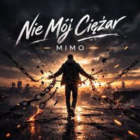 MIMO - Nie mój ciężar