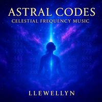 Llewellyn - Astral Codes - Celestial Frequency Music