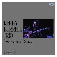 Kenny Burrell - Sandy's Jazz Revival (Live Beverly '77)