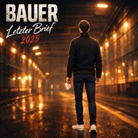 Bauer - Letzter Brief 2025