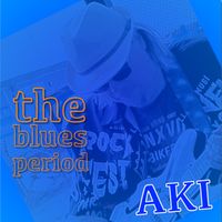 AKI - The Blues Period