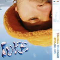 luke - Self-Imposed Emotional Warfare (Explicit)