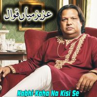 Aziz Mian - Kabhi Kaha Na Kisi Se