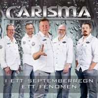 Carisma - I ett septemberregn / Ett fenomen