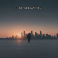 Joseph Bonner - Better Than This