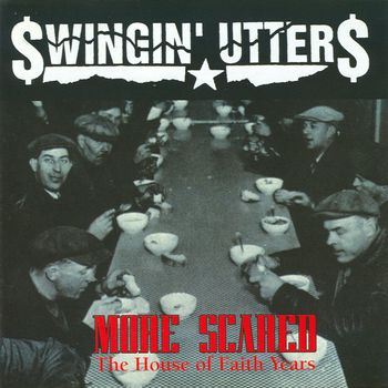 Swingin' Utters - More Scared