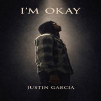 Justin Garcia - Im Okay