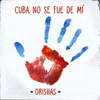 Orishas - Cuba No Se Fue de Mí