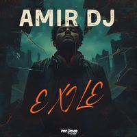 Amir DJ - Exile