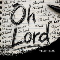 Velentress - Oh Lord