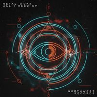 Metal Work - All I Need EP