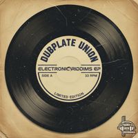 Dubplate Union - Electronic Riddims EP