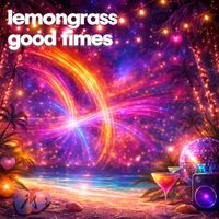 Lemongrass - Good Times