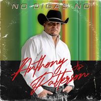 Anthony Patterson - No Digas No