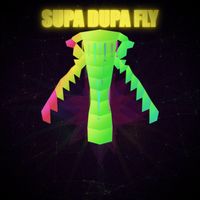 Galante - Supa Dupa Fly
