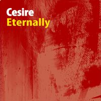 Cesire - Eternally (Nu Ground Foundation Mixes)