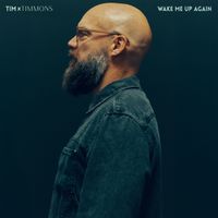 Tim Timmons - Wake Me Up Again