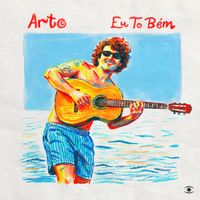 Arto - Eu To Bém