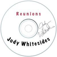 Jody Whitesides - Reunions