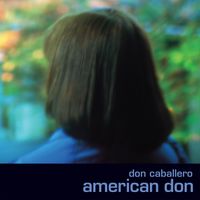 Don Caballero - American Don (Deluxe Edition)