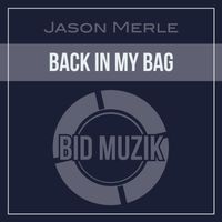 Jason Merle - Back in My Bag